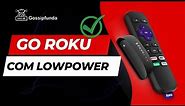 Go Roku com Lowpower - How to fix