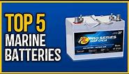 Best Marine Batteries 2023 | Top 5 Best Marine Batteries Review
