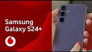 Samsung Galaxy S24+ | Vodafone UK