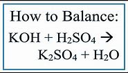 Balance KOH + H2SO4 = K2SO4 + H2O (Potassium Hydroxide and Sulfuric Acid)