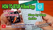 How to Setup H Band App on iPhone (iOS platform)