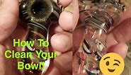 Easy Tips to Clean Your Bowl/Pipe in 10 Minutes!