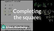 CA Algebra I: Completing the square | Quadratic equations | Algebra I | Khan Academy