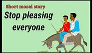 You can't please everyone | Short story | Moral story | #writtentreasures #moralstories #moralstory