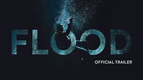 The Flood | Official UK Trailer [HD] | In Cinemas & On Demand 21 June