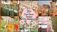 20+ Gorgeous Chair Decoration Ideas|Chair Decor For Wedding|Chair arrangement|Wedding Decoration