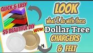 LOOK what I do with these Dollar Tree CHARGERS & FELT | QUICK & EASY DIY