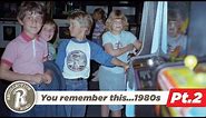 If you grew up in the 1980s...you remember this - PART 2