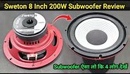 Sweton 200W 8 inch Subwoofer Review And Testing | Sweton Speakers | You Like Electronic