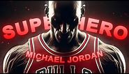 [4K] Michael Jordan「EDIT」(Superhero)