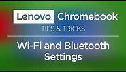 Lenovo Chromebook – Wi-Fi and Bluetooth Settings