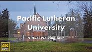 Pacific Lutheran University - Virtual Walking Tour [4k 60fps]