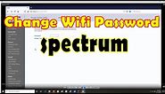 How to change WIFI Password & Name Spectrum