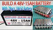 How to make a 48v 15Ah Battery with 72pcs 18650 Lishen 10C 2500mAh battery - 54,6V 30A 13S 6P