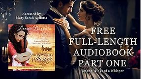 On the Wings of a Whisper Part 1 - A Free Christian Historical Romance Audiobook by Lynnette Bonner