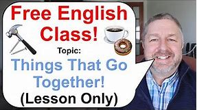 Free English Class! Topic: Things That Go Together! ☕🍩 (Lesson Only)