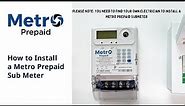 How to Install a Metro Prepaid Sub Meter