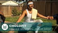 Cholofit Workout - Funny Drop