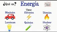 💡¿Qué es la Energía? Tipos de energía💥 [Fácil y Rápido] | FÍSICA | QUÍMICA |