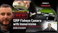 Brand NEW Hikvision 12MP Fisheye Camera with Immervision Technology!