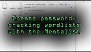 Create Custom Wordlists with the Mentalist for Brute-Forcing [Tutorial]