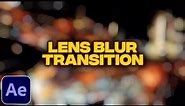 Lens Blur Transition Tutorial in After Effects | No Plugins | Hexagon Lens Blur