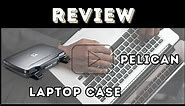 Pelican 1085 Laptop Case Review