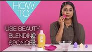 How To Use a Beauty Blending Sponge | HOW TO MAKEUP TUTORIAL