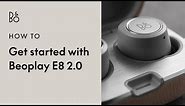 Beoplay E8 2.0: Set-up and using your earphones - Wireless Designer Earphones | Bang & Olufsen