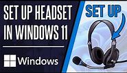 How to Set Up Headset on PC Windows 11