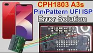 Oppo A3s Not Detecting in UFI ISP Error Solution/CPH1803 Pin/Pattern Unlock With UFISafe Unlock TIP