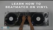 How To Beatmatch & Mix On Vinyl Turntables | Bop DJ
