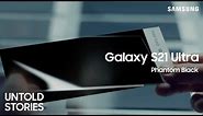 Galaxy S21 Ultra: Untold Stories – Phantom Black | Samsung