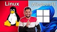 Windows 11 vs Linux - Which one is Best?
