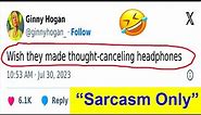 50 Painfully Relatable “Sarcasm Only” Memes To Enjoy While Things Fall Apart (NEW) | JAJ