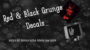 🖤❤️Red & Black Grunge Aesthetic Decals❤️🖤|| works for bloxburg,Club Roblox and more!||