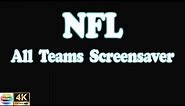 [4K] NATIONAL FOOTBALL LEAGUE TEAMS (NFL) SCREENSAVER | NFL Team Names Background
