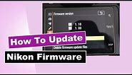 NIKON FIRMWARE UPDATE for D850, Z50, Z6 & Z7 - How to download, update and test a firmware update