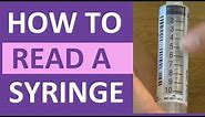 How to Read a Syringe 3 ml, 1 ml, Insulin, & 5 ml/cc | Reading a Syringe Plunger