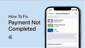 How To Fix Payment Not Completed App Store Error - iPhone