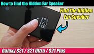 Galaxy S21/Ultra/Plus: How to Find the Hidden Ear Speaker