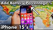iPhone 15's: How to Add Battery Percentage %