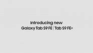 Introducing Galaxy Tab S9FE | Tab S9 FE | Samsung