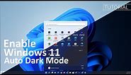 How to Enable Auto Dark Mode in Windows 11 Auto Theme Switch?