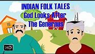 Indian Folk Tales - God Looks After the Generous - Short Stories for Kids