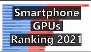 Smartphone GPUs Ranking, best for games 2021