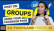 How to Post on Facebook Groups using your Facebook Page - Tutorial (FAST & EASY)
