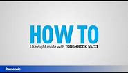 How to Use Night Mode with a Panasonic TOUGHBOOK 55/33