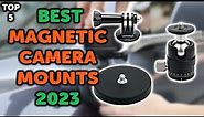5 Best Magnetic Camera Mount | Top 5 Magnetic Camera Mount Bases for GoPro, Action Cameras in 2023