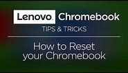 Lenovo Chromebook - How To Reset Your Chromebook